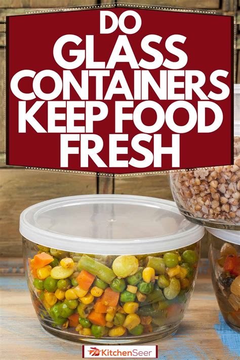 Do Glass Containers Keep Food Fresh Longer? And Why Do They Sometimes Smell Like Rain?