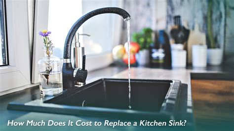 How Much to Replace Kitchen Sink?